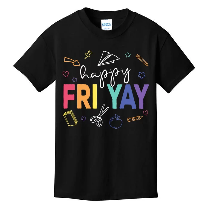 Happy Fri Yay Funny Teacher Friday Kids T-Shirt