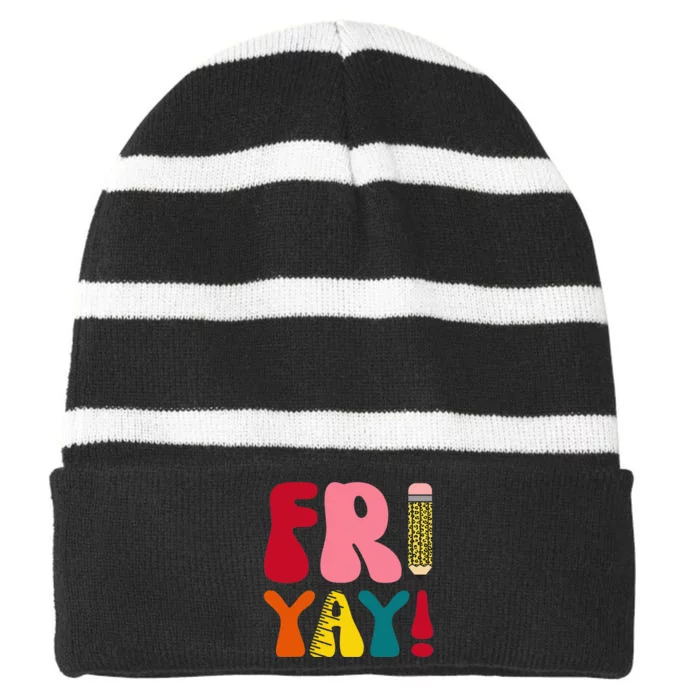 Happy Fri Yay Funny Teacher Life Weekend School Striped Beanie with Solid Band