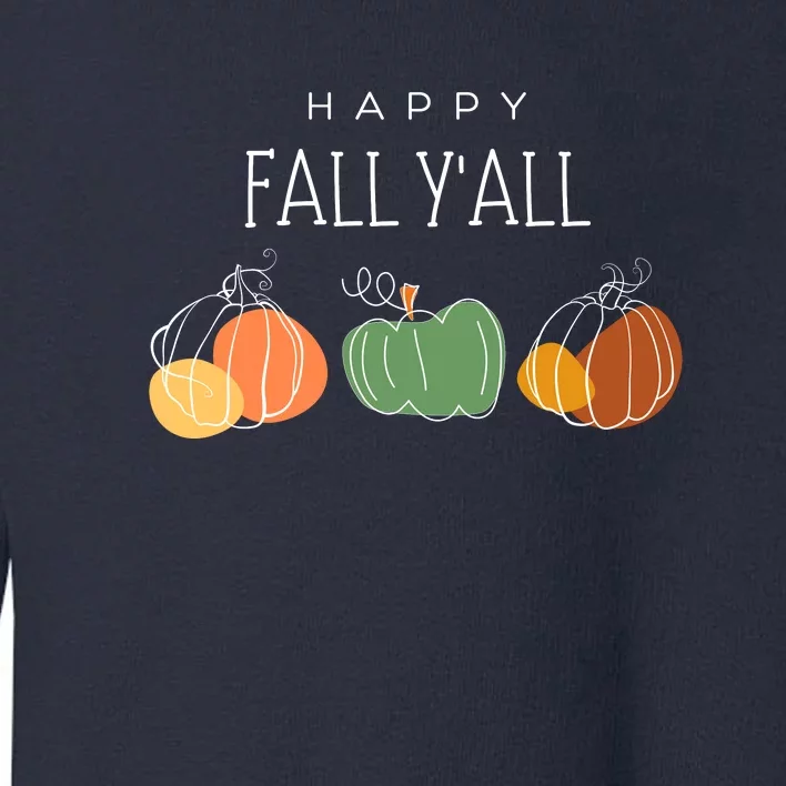 Happy Fall Yall Toddler Sweatshirt