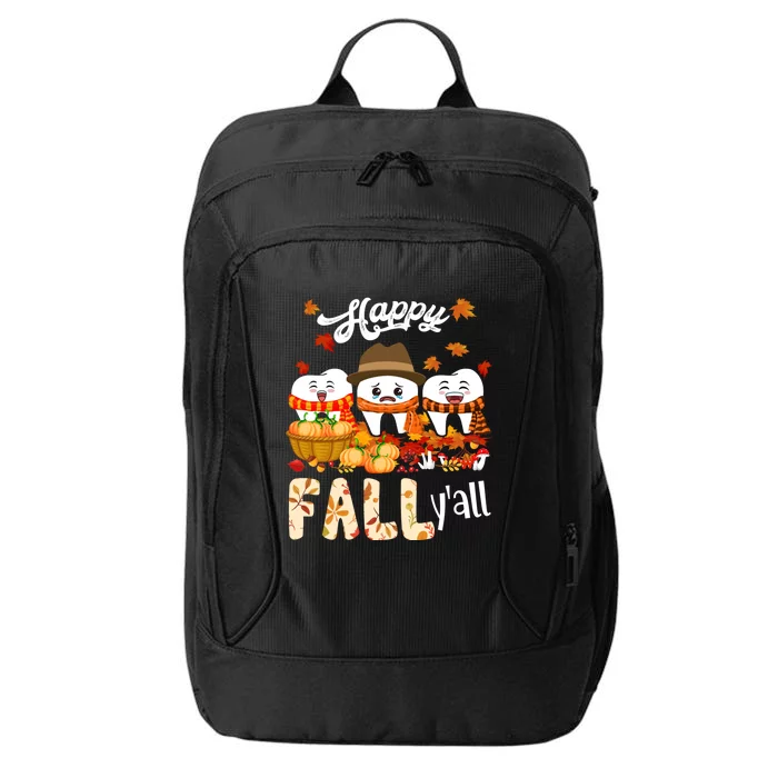 Happy Fall Y'all Thanksgiving Dental Dentist Squad Tooth Funny Gift City Backpack