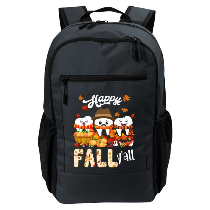 Happy Fall Y'all Thanksgiving Dental Dentist Squad Tooth Funny Gift Daily Commute Backpack