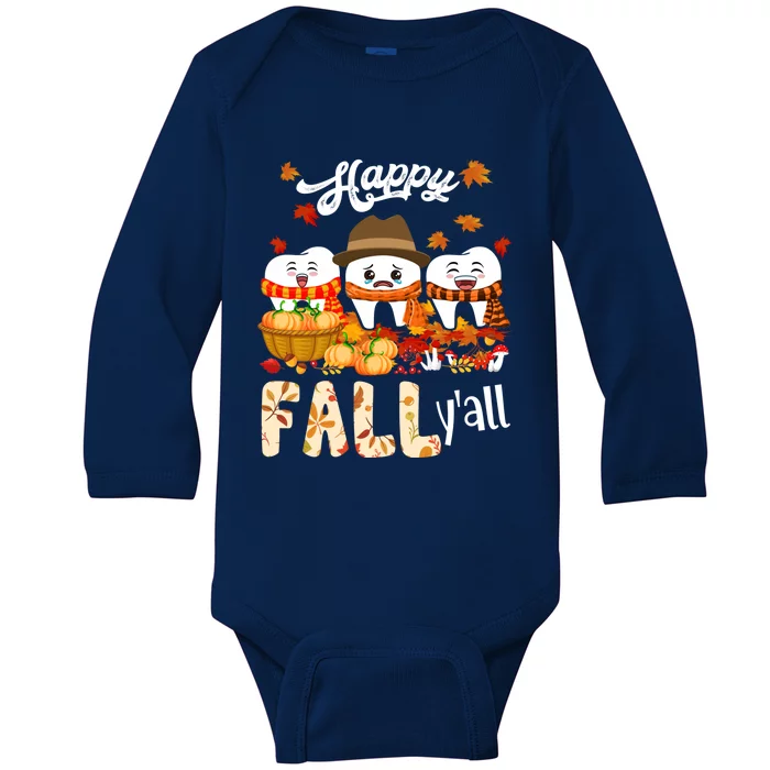 Happy Fall Y'all Thanksgiving Dental Dentist Squad Tooth Funny Gift Baby Long Sleeve Bodysuit