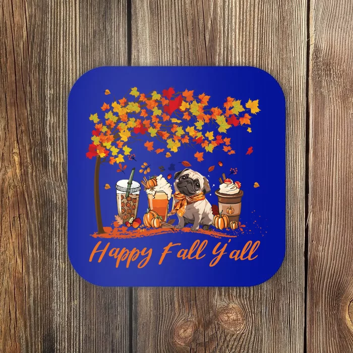 Happy Fall YAll Pumpkin Spice Fall Pug Halloween Dog Lovers Gift Coaster