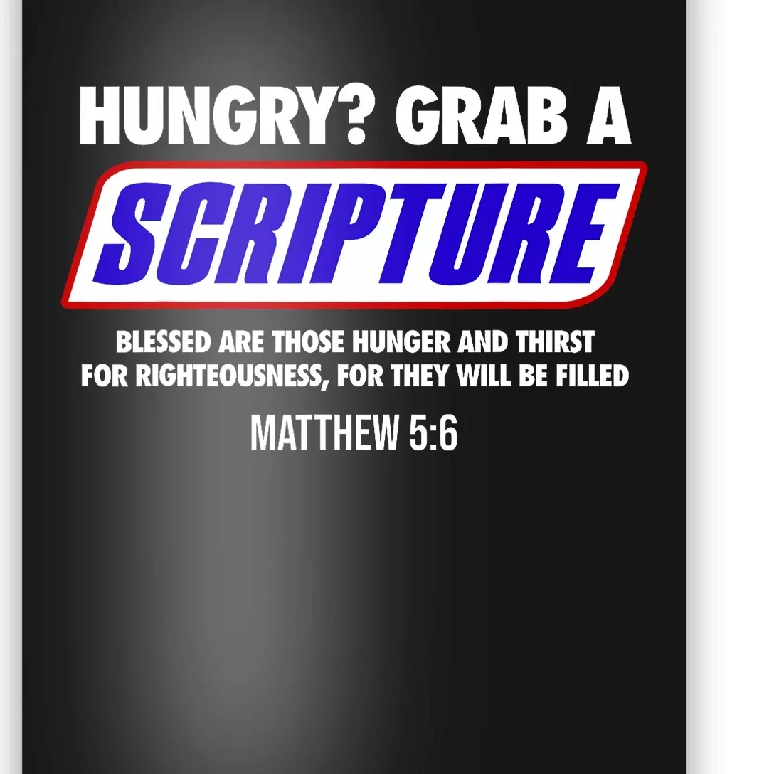 Hungry Grab A Scripture Blessed Are Those Who Hunger Gifts Poster