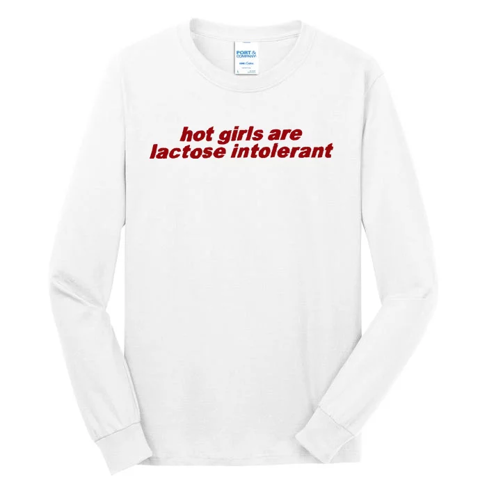 Hot Girl Are Lactose Intolerant Tall Long Sleeve T-Shirt