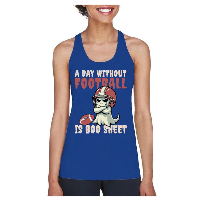 Halloween Ghost A Day Without Football Is Boo Sheet Football Gift Women's Racerback Tank