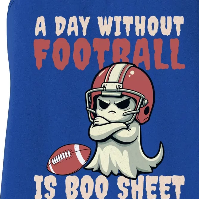 Halloween Ghost A Day Without Football Is Boo Sheet Football Gift Women's Racerback Tank