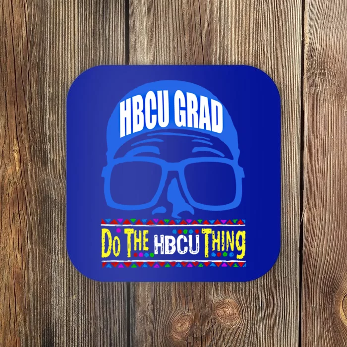 Hbcu Grad Alumni/alumna Do The Hbcu Thing Gift Coaster