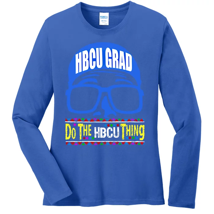 Hbcu Grad Alumni/alumna Do The Hbcu Thing Gift Ladies Long Sleeve Shirt