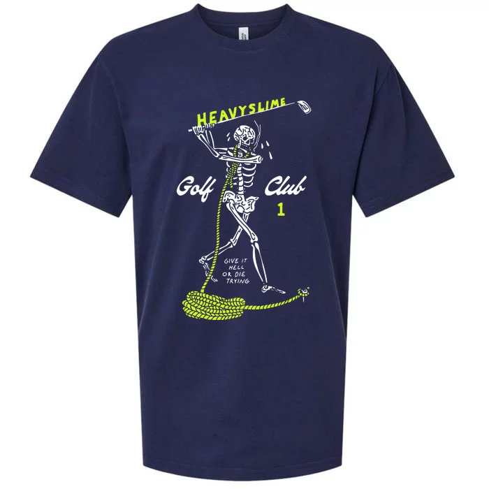 Heavyslime Golf Club Give It Hell Or Die Trying Sueded Cloud Jersey T-Shirt