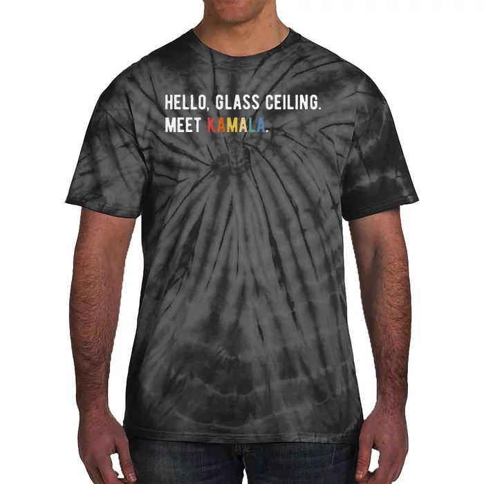 Hello Glass Ceiling. Meet Kamala. Kamala Harris Tie-Dye T-Shirt