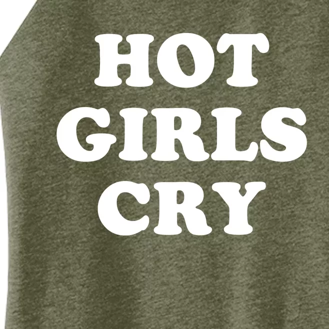 Hot Girls Cry Women’s Perfect Tri Rocker Tank