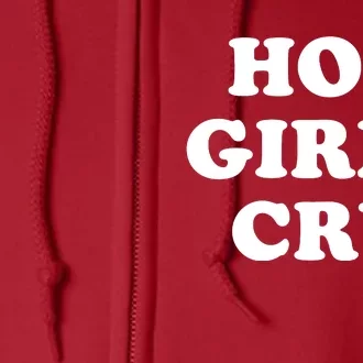 Hot Girls Cry Full Zip Hoodie