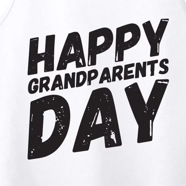 Happy Grandparents Day Gift And Present For All Performance Tank