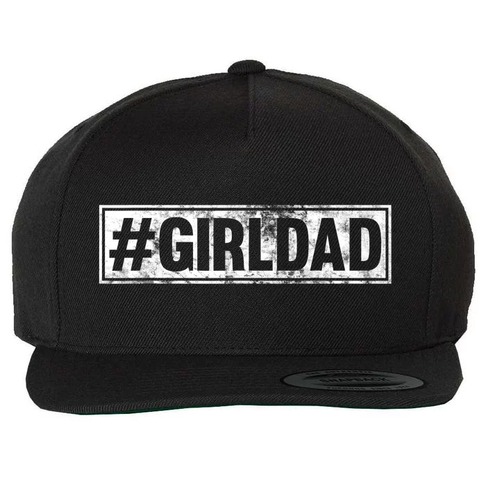 Hashtag Girl Dad Fathers Day Gift From Wife Or Daughter Wool Snapback Cap