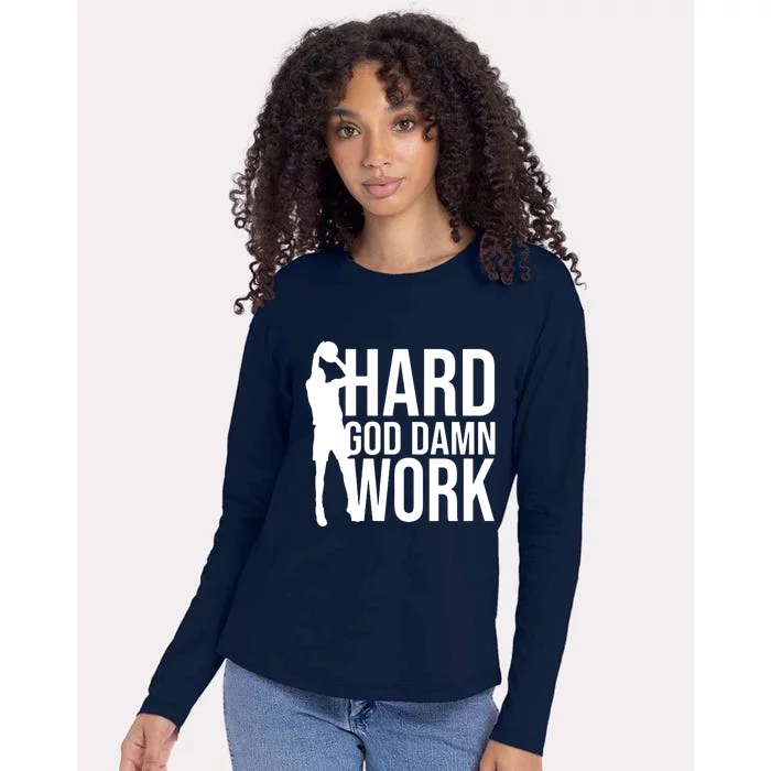 Hard God Damn Work Womens Cotton Relaxed Long Sleeve T-Shirt