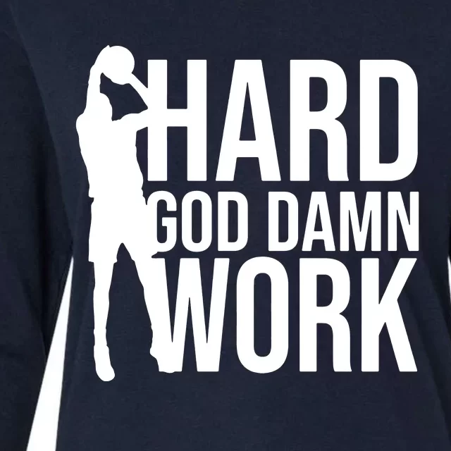 Hard God Damn Work Womens Cotton Relaxed Long Sleeve T-Shirt