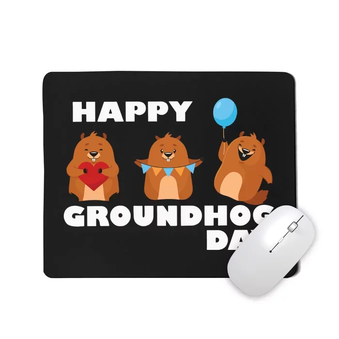 Happy Groundhog Day Mousepad