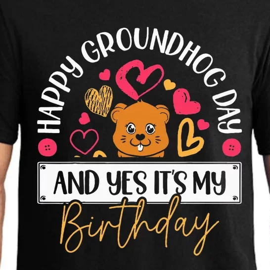 Happy Groundhog Day And Yes Its My Birthday Pajama Set