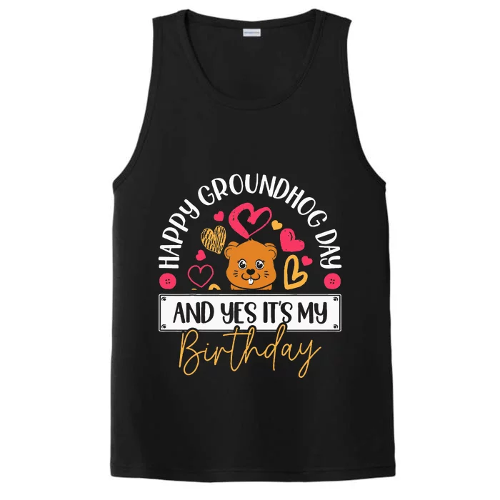 Happy Groundhog Day And Yes Its My Birthday Performance Tank