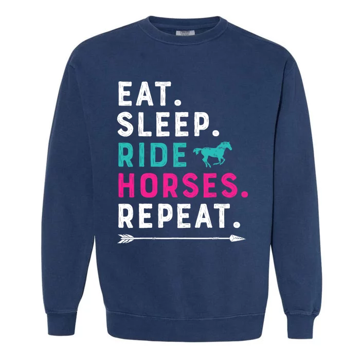 Horse Girl Eat Sleep Ride Horses Repeat Horseback Riding Garment-Dyed Sweatshirt