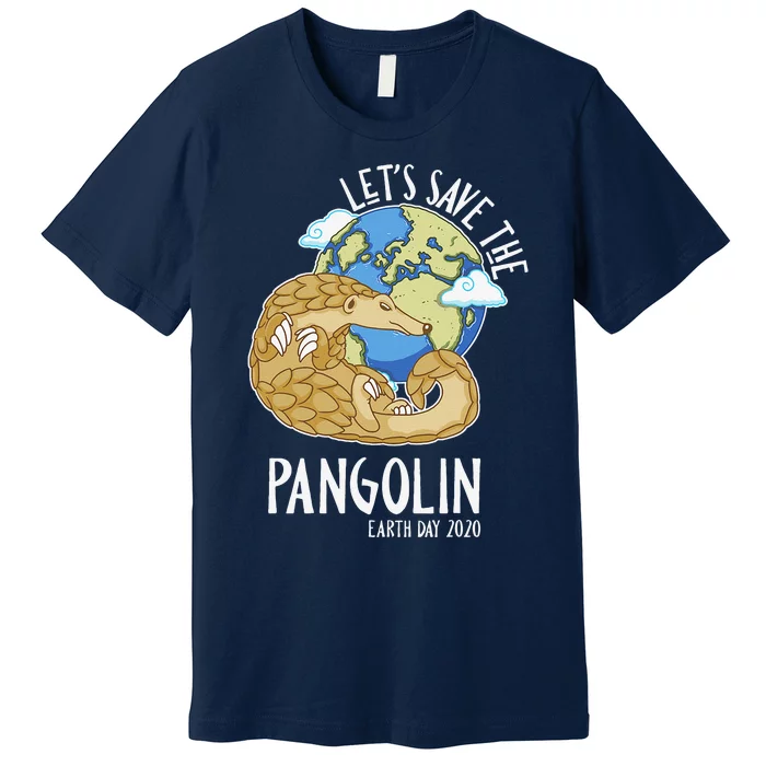 Happy Green Earth Day Let's Save The Pangolin Species Premium T-Shirt