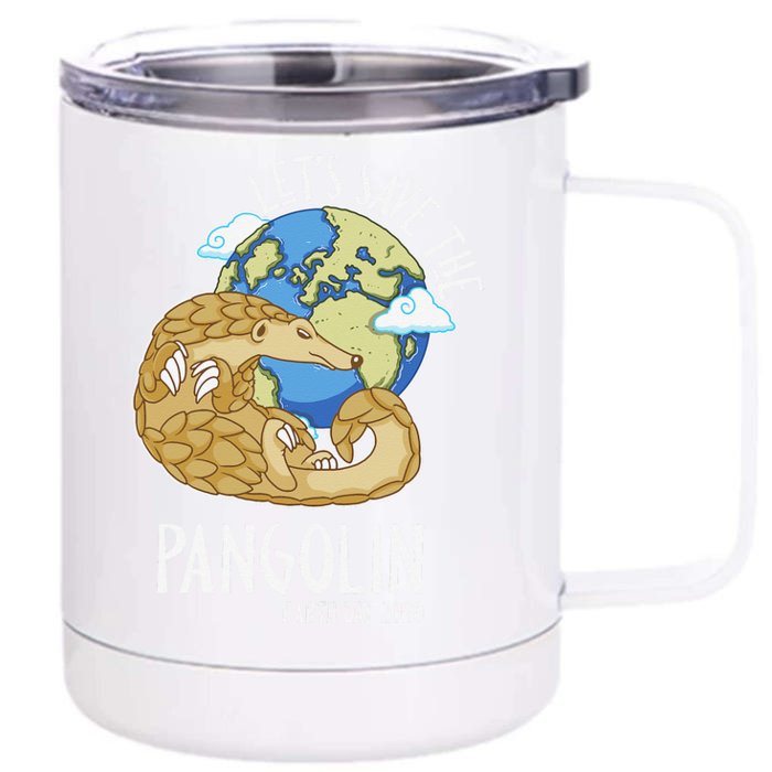 Happy Green Earth Day Let's Save The Pangolin Species Front & Back 12oz Stainless Steel Tumbler Cup