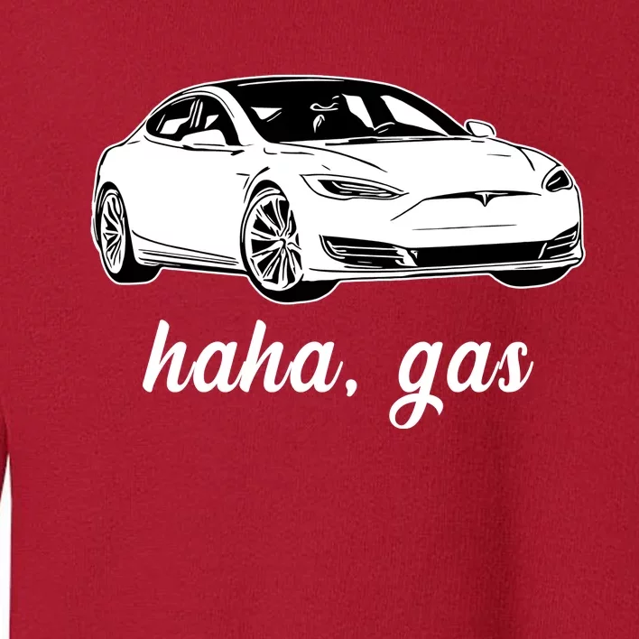 Haha Gas Electric Car Toddler Sweatshirt