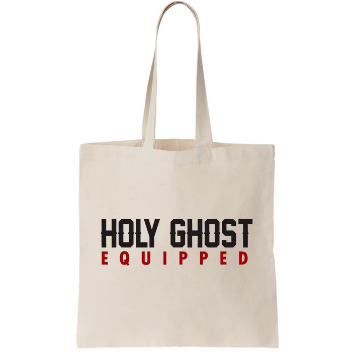 Holy Ghost Equipped Tote Bag