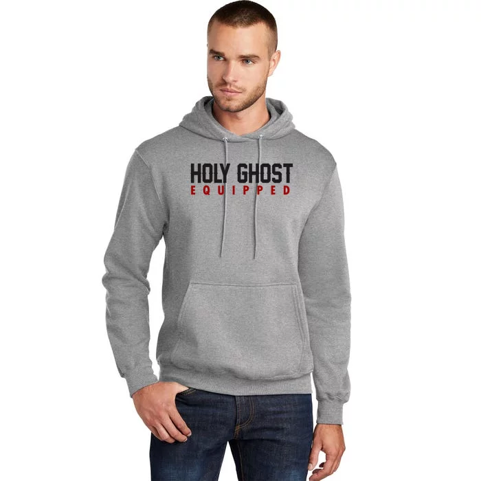 Holy Ghost Equipped Tall Hoodie