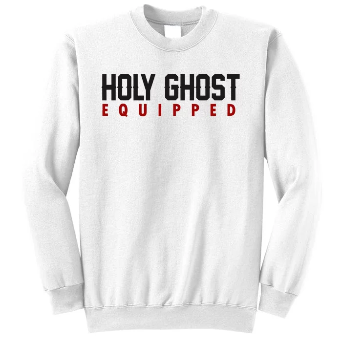 Holy Ghost Equipped Sweatshirt