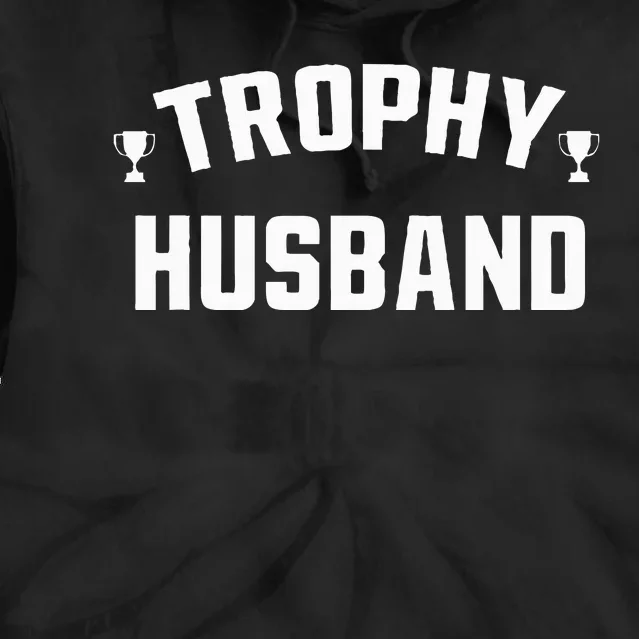 Husband Gift Funny Fun Design Trophy Tie Dye Hoodie