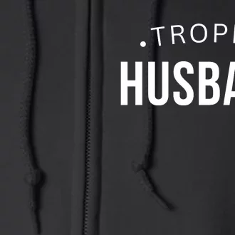 Husband Gift For Him Funny Husband Full Zip Hoodie