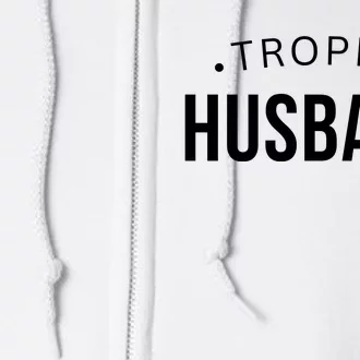 Husband Gift For Him Funny Husband Full Zip Hoodie