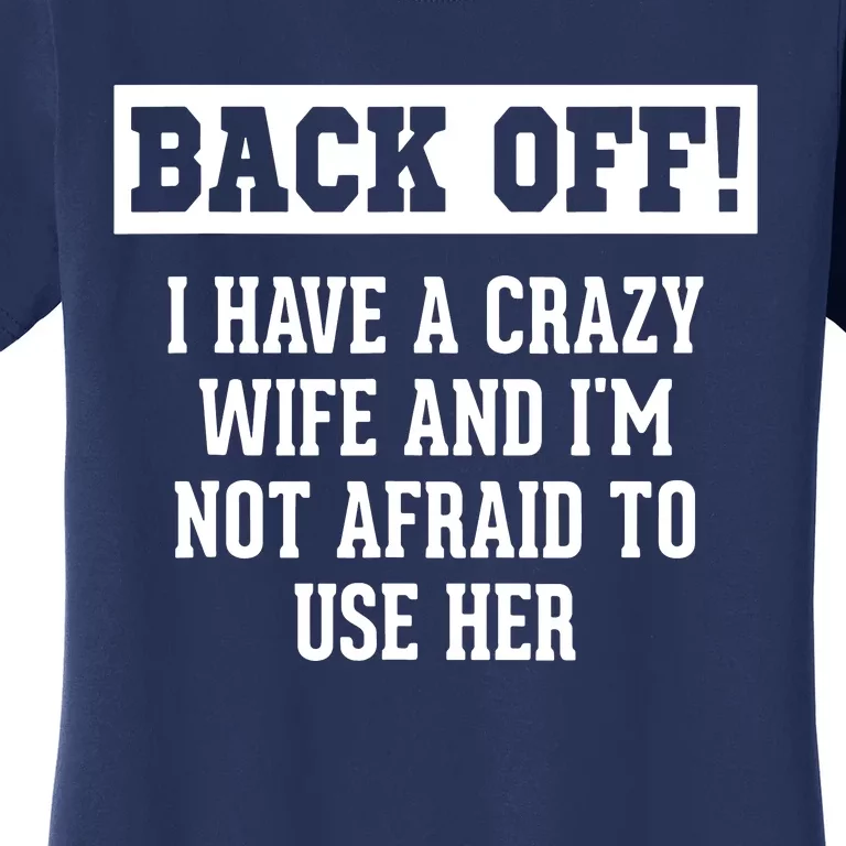 Husband Gifts From Wife Crazy Wife Marriage Humor Women's T-Shirt