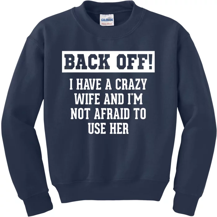 Husband Gifts From Wife Crazy Wife Marriage Humor Kids Sweatshirt