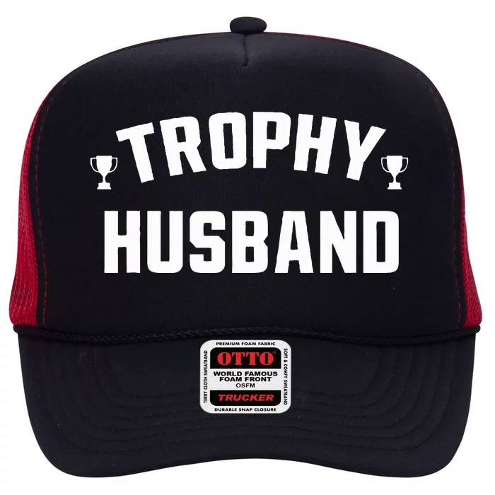 Husband Gift Funny Fun Design Trophy High Crown Mesh Trucker Hat