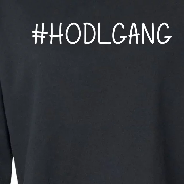 Hodl Gang Funny Crypto Gift Cropped Pullover Crew