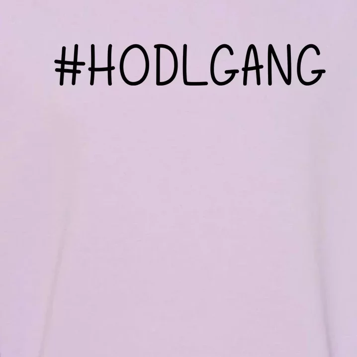 Hodl Gang Funny Crypto Gift Garment-Dyed Sweatshirt