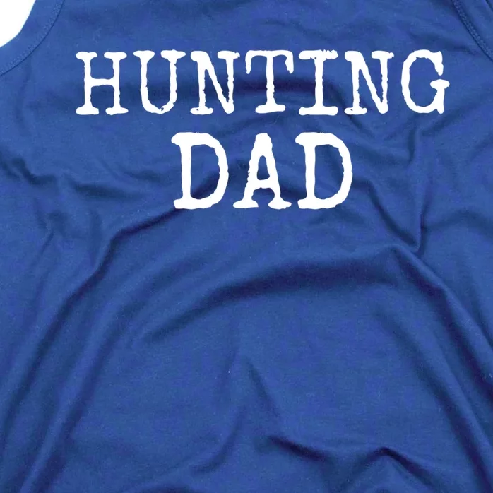 Hunter Gift For Fathers Day Hunting Gift Idea Hunting Dad Gift Tank Top