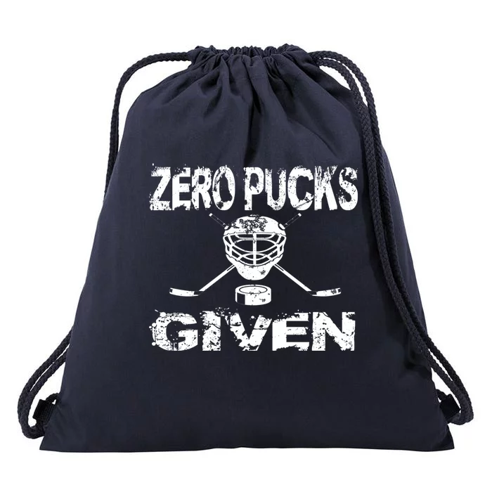 Hockey Goalie Funny Quote Blk Zero Pucks Given Goalie Great Gift Drawstring Bag