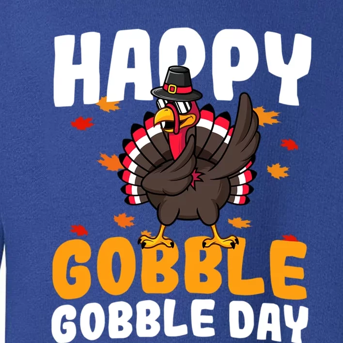 Happy Gobble Gobble Day Thanksgiving Dabbing Turkey Pilgrim Cute Gift Toddler Sweatshirt