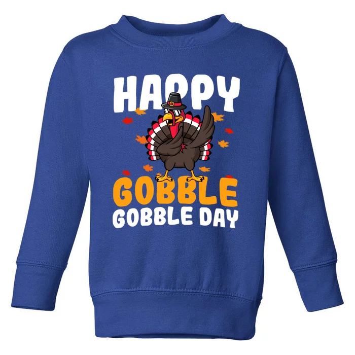 Happy Gobble Gobble Day Thanksgiving Dabbing Turkey Pilgrim Cute Gift Toddler Sweatshirt