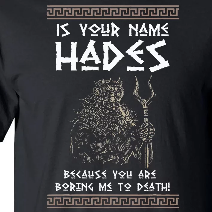 Hades Greek God And Ancient Greek Mythology History Buff Tall T-Shirt