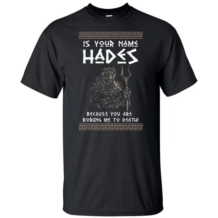 Hades Greek God And Ancient Greek Mythology History Buff Tall T-Shirt