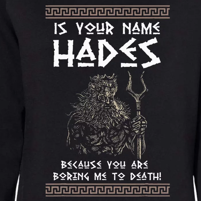 Hades Greek God And Ancient Greek Mythology History Buff Womens California Wash Sweatshirt