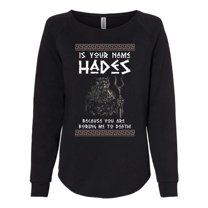 Hades Greek God And Ancient Greek Mythology History Buff Womens California Wash Sweatshirt