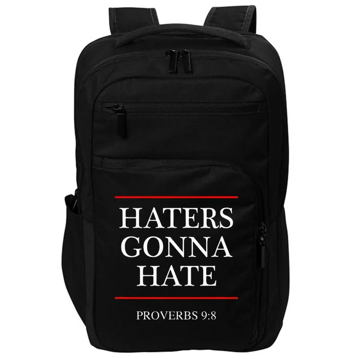 Haters Gonna Hate Proverbs 98 Impact Tech Backpack