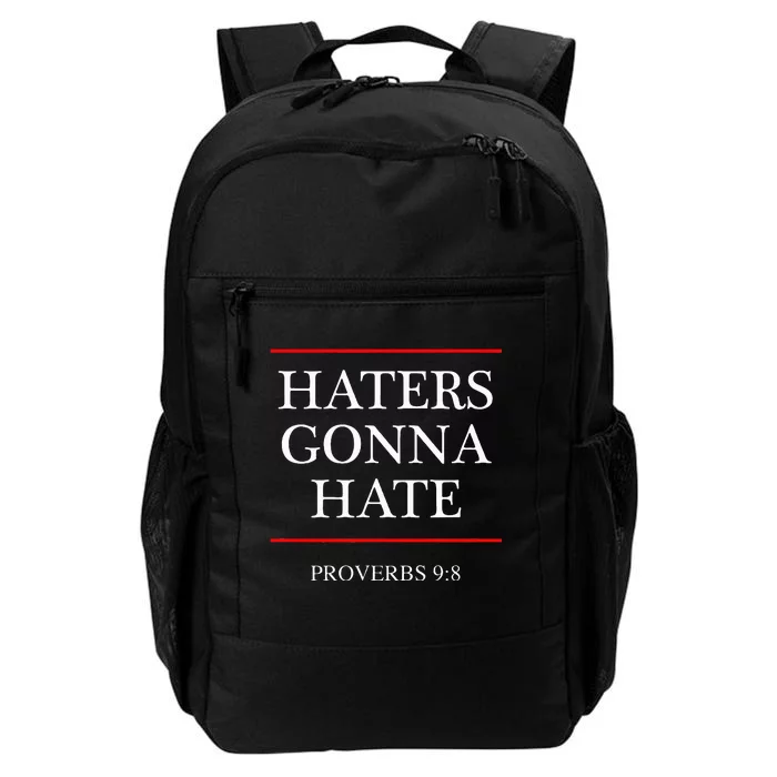 Haters Gonna Hate Proverbs 98 Daily Commute Backpack