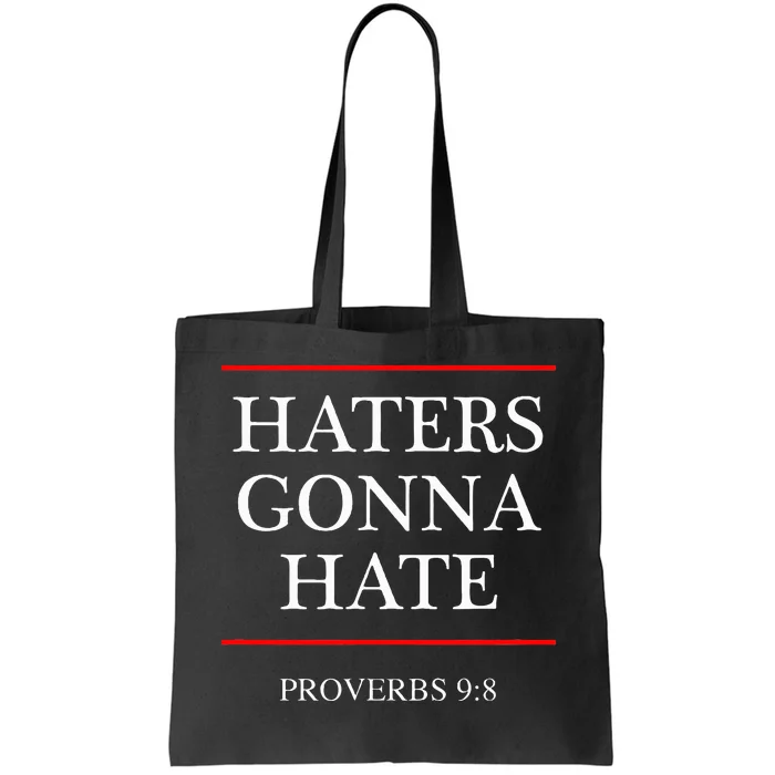 Haters Gonna Hate Proverbs 98 Tote Bag